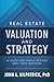 Real Estate Valuation and Strategy: A Guide for Family Offices and Their Advisors