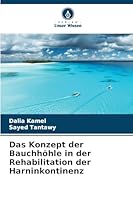 Das Konzept der Bauchhöhle in der Rehabilitation der Harninkontinenz 3330840315 Book Cover
