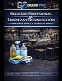 REGISTRO PROFESIONAL DE LIMPIEZA Y DESINFECCIÓN PARA BARES Y TERRAZAS: Sistema APPCC. Control por zonas y frecuencias (REGISTROS DE PLANES DE HIGIENE)