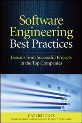 [(Software Engineering Best Practices : Lessons from Successful Projects in the Top Companies)] [By (author) Capers Jones] published on (November, 2009)