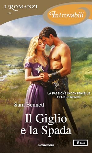Il Giglio e la Spada (I Romanzi Introvabili) (Medieval Vol. 1)