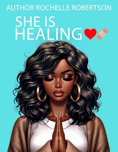 She Is Healing: Rituals, Decrees, and Curriculum for Women Healing from Trauma and Spiritual Warfare
