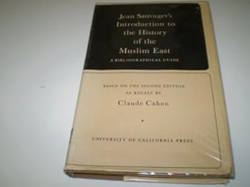 Hardcover Jean Sauvaget's Introduction to the History of the Muslim East Book