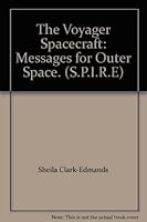 The Voyager Spacecraft: Messages for Outer Space. 0838838782 Book Cover