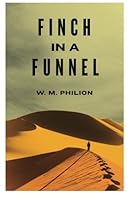 Finch in a Funnel 1478166142 Book Cover
