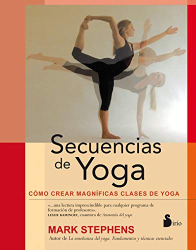 SECUENCIAS DE YOGA: COMO CREAR CLASES DE YOGA (Spanish Edition)