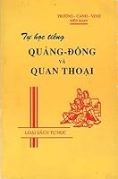 Tu Hoc Tieng Quang-Dong Va Quan Thoai (Vietnamese Edition) B07KY45HT6 Book Cover