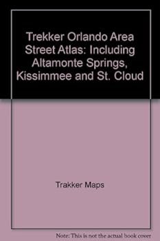 Trekker Orlando Area Street Atlas: Including Altamonte Springs, Kissimmee and St. Cloud