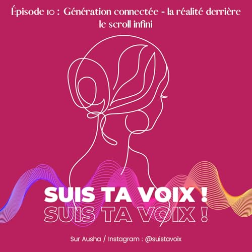 G&eacute;n&eacute;ration Connect&eacute;e : la r&eacute;alit&eacute; derri&egrave;re le scroll infini