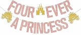 Four Ever A Princess Banner - Four Ever A Princess Birthday Decorations - 4 Year Old Girl Birthday Decorations Rose Gold