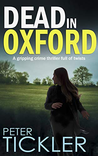 DEAD IN OXFORD a gripping crime thriller full of twists (Doug Mullen Mystery Book 3) DEAD IN OXFORD a gripping crime thriller full of twists (Doug Mullen Mystery Book 3)