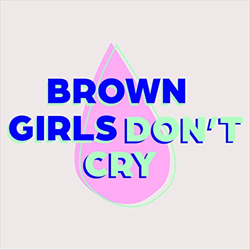 Brown Girls Don't Cry (Trailer)