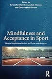 Mindfulness and Acceptance in Sport