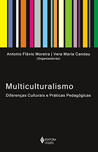 Multiculturalismo: Diferenças culturais e práticas pedagógicas