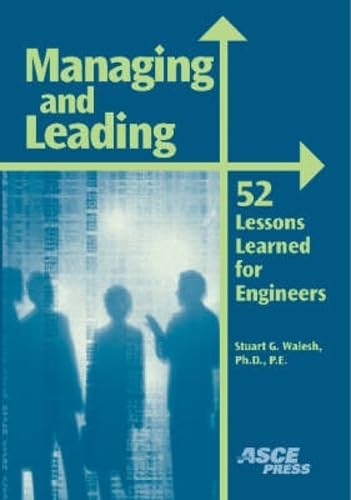 Managing and Leading: 52 Lessons Learned for Engineers