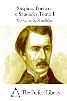 Suspiros Po�ticos e Saudades Tomo I 1512361879 Book Cover