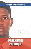  PARCHEMIN POLITIQUE: KÒTAKÒT