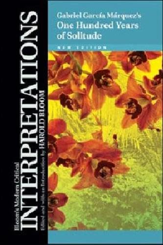 One Hundred Years of Solitude - Gabriel Garcia Marquez, New Edition (Bloom's Modern Critical Interpretations (Paperback))