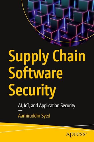 Supply Chain Software Security: AI, IoT, and Application Security - image 1