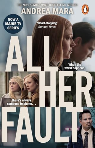 All Her Fault: The breathlessly twisty Sunday Times bestseller everyone is talking about