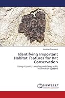 Identifying Important Habitat Features for Bat Conservation 365971920X Book Cover