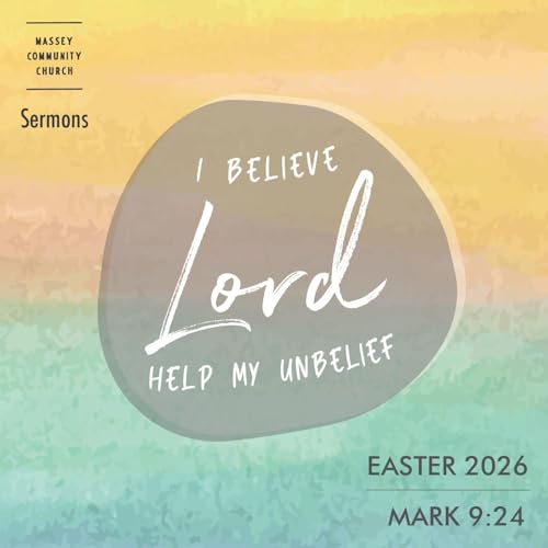 Tina Teope - Easter Sunday 2026 - I Believe, Lord, Help My Unbelief