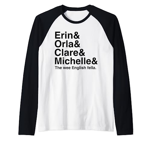 Derry Girl Shirt Character Name List Tee, Funny Girls Fan Maglia con Maniche Raglan