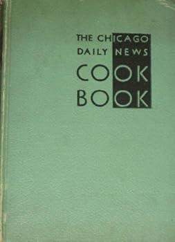 The Chicago Daily News Cook Book