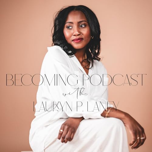 Becoming Podcast with Lauryn Laney cover art