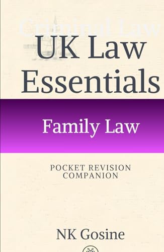 UK Law Essentials Series Pocket Revision Companion Family Law: Exam-ready Summary Guide. MCQs. Answer Guide. Study Outline. Updated, Convenient & Compact. cover