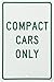 NMC TM137H Traffic Sign, Legend "COMPACT CARS ONLY", 12" Length x 18" Height, 0.063 Aluminum, Green On White