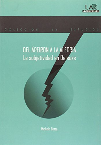 Del Ápeiron a la Alegría: La subjetividad en Deleuze: 160 (Estudios)