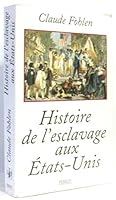 Histoire de l'esclavage aux Etats-Unis 2262011923 Book Cover