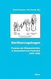  Bevölkerungsfragen: Prozesse des Wissenstransfers in Deutschland und Frankreich (1870–1939)