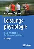sport trainingslehre buch  Leistungsphysiologie: Lehrbuch für Sport- und Physiotherapeuten und Trainer