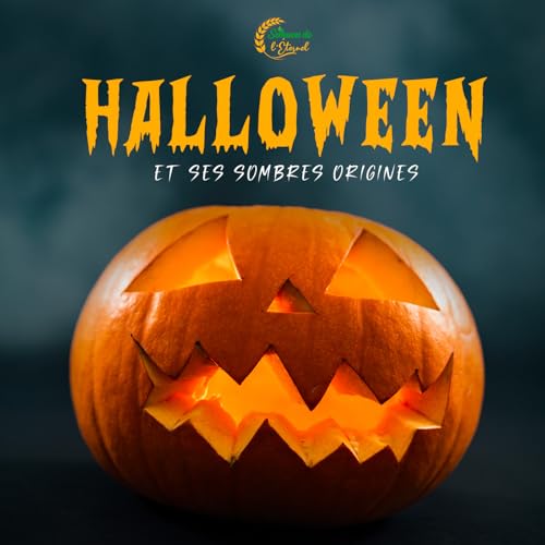 &Eacute;pisode 1 : Les Sombres origines d&rsquo;Halloween