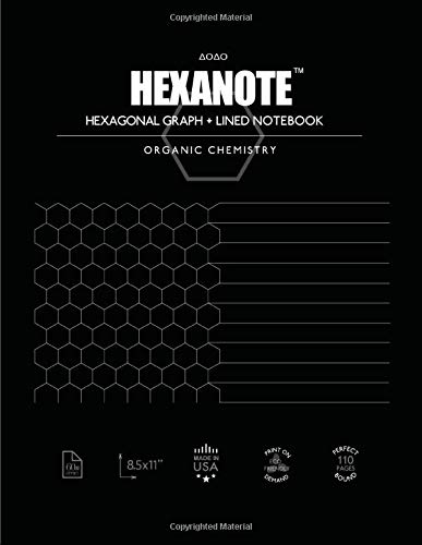 HEXANOTE - Hexagonal Graph + Lined Notebook: Organic Chemistry Notebook | Half Lined Half Hexagonal Grid | 8.5" x 11" | 110 Pages | Perfect Binding