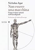 Non Essere Una Macchina. Come Restare Umani Nell'era Digitale - 2