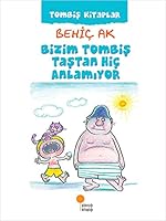 Bizim Tombis Tastan Hic Anlamiyor 605460337X Book Cover