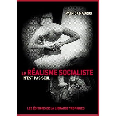 Le r&eacute;alisme socialiste n'est pas seul