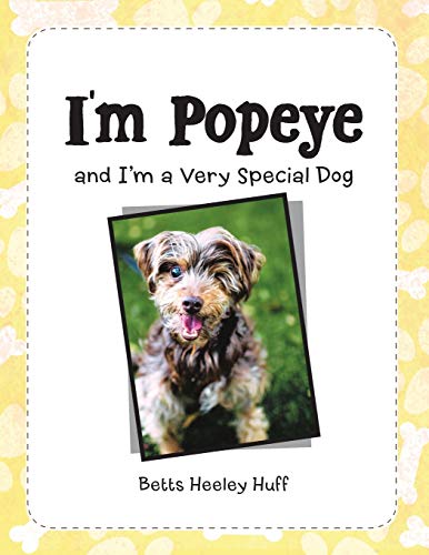 I’m Popeye: And I’m a Very Special Dog