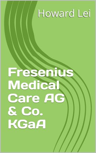 Fresenius Medical Care AG & Co. KGaA (Pharma Profile Book 15) (English Edition)
