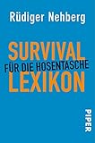 Survival-Lexikon für die Hosentasche: Mit Zeichnungen von Julia Klaustermeyer - Rüdiger Nehberg