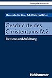 Geschichte des Christentums IV,2: Pietismus und Aufklärung (Theologische Wissenschaft: Sammelwerk für Studium und Beruf, 8,2, Band 8)