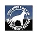 You Might Get In... German Shepherd Protection Vinyl Dog Window Decal Sticker