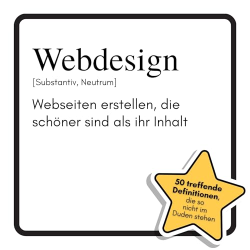 livre Webdesign: Webseiten erstellen, die schöner sind als ihr Inhalt. Das lustige Geschenkbuch für Mann, Frau, Kollege, Freund zu Geburtstag, Weihnachten