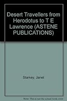 Desert Travellers: From Herodotus to T E Lawrence 0953970000 Book Cover