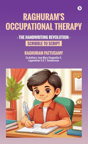 Raghuram's Occupational Therapy: The Handwriting Revolution: Scribble to Script