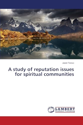 A study of reputation issues for spiritual comm... 3659664073 Book Cover