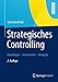 Produktbild Strategisches Controlling: Grundlagen - Instrumente - Konzepte